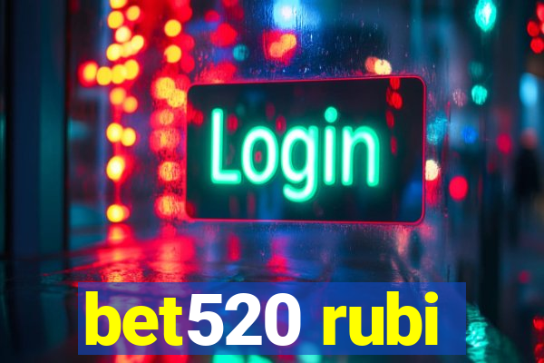 bet520 rubi